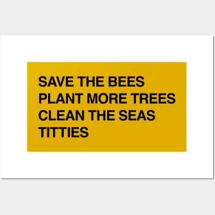 Bees, Trees, Seas, and Titties Posters and Art